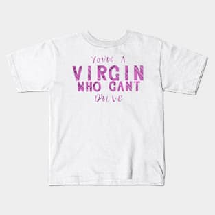 Virgin quote - Clueless Kids T-Shirt